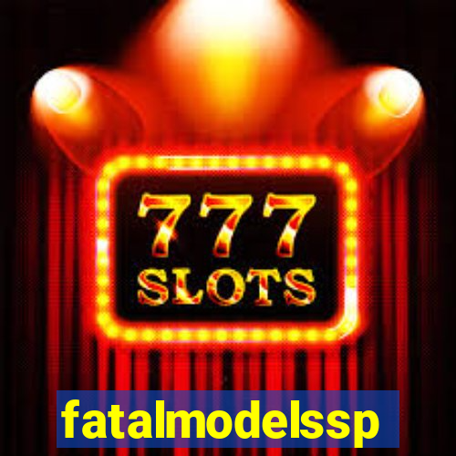 fatalmodelssp