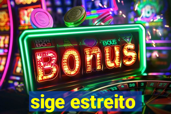 sige estreito