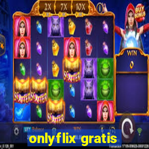 onlyflix gratis