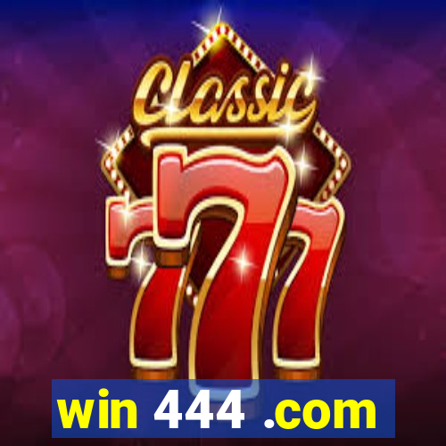 win 444 .com