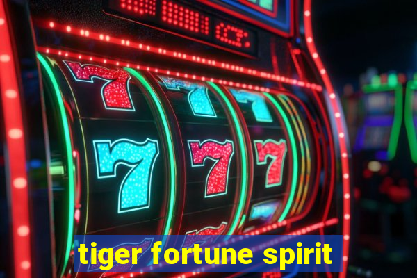 tiger fortune spirit