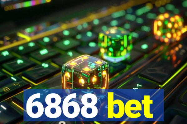 6868 bet