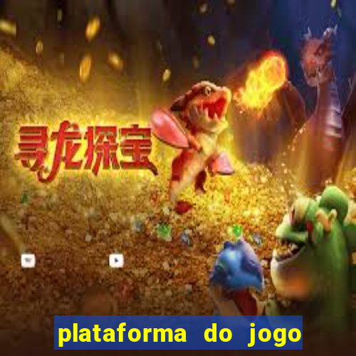 plataforma do jogo do tigrinho chinesa