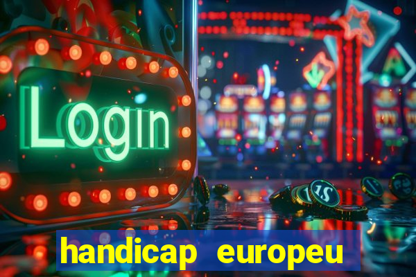 handicap europeu empate 1