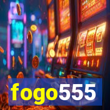 fogo555