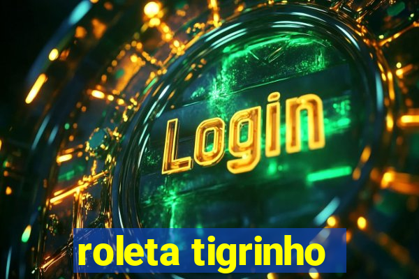 roleta tigrinho