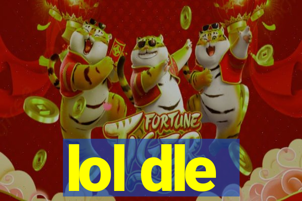 lol dle