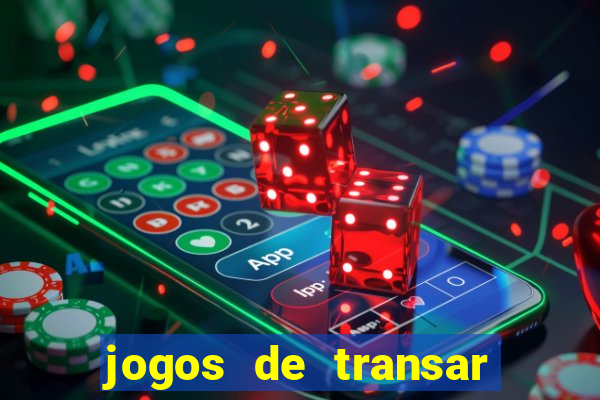 jogos de transar de verdade