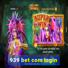 939 bet com login