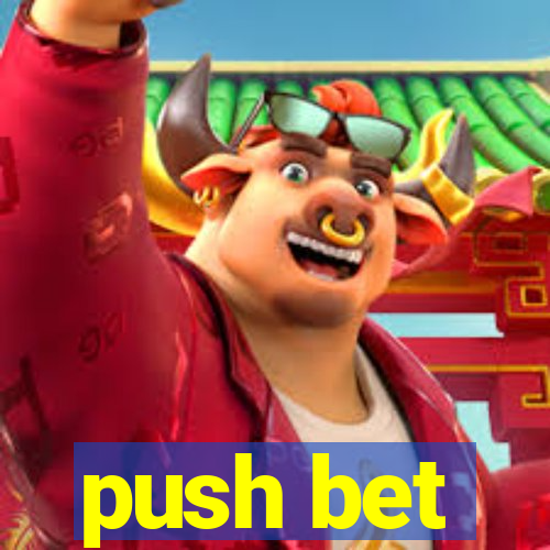 push bet