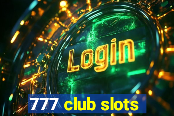 777 club slots