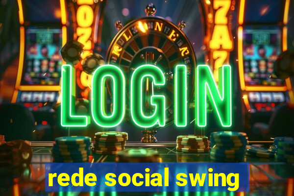rede social swing