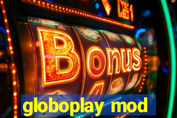 globoplay mod