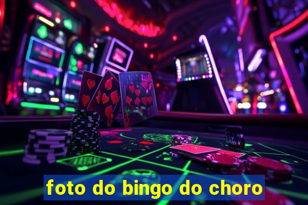 foto do bingo do choro
