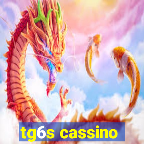 tg6s cassino