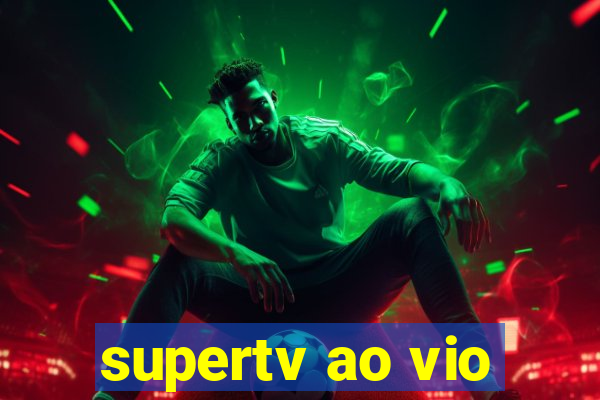 supertv ao vio