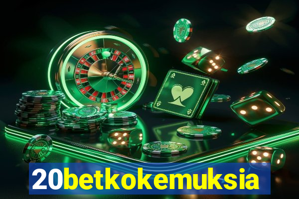20betkokemuksia