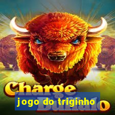 jogo do triginho