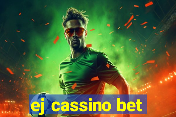 ej cassino bet