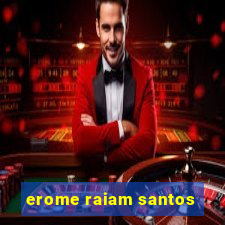 erome raiam santos