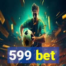 599 bet