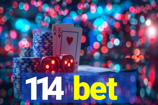 114 bet