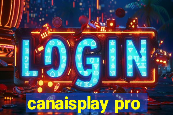canaisplay pro