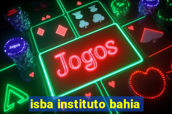 isba instituto bahia