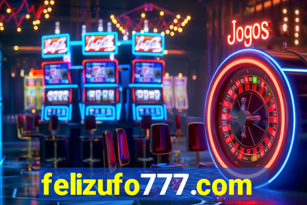 felizufo777.com