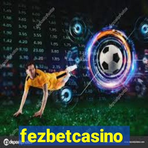 fezbetcasino