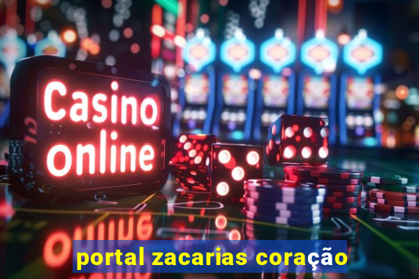 portal zacarias coração