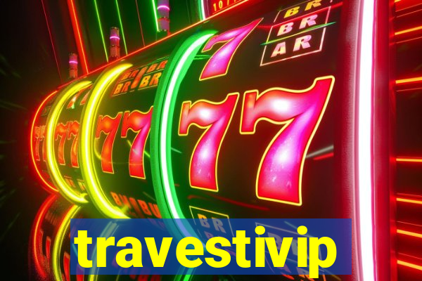 travestivip