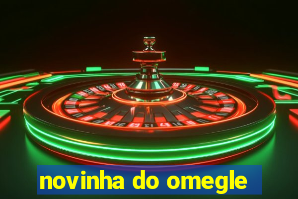 novinha do omegle