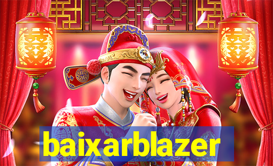 baixarblazer