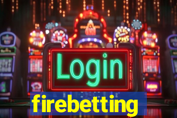 firebetting