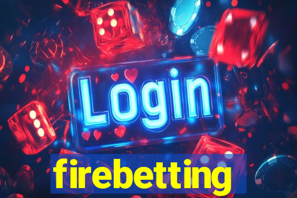 firebetting