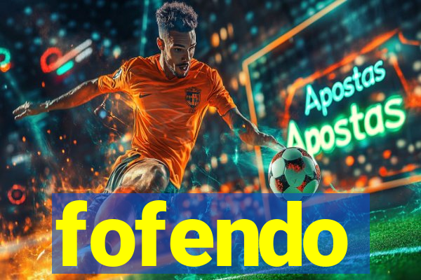 fofendo