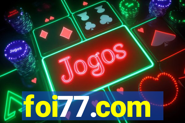 foi77.com