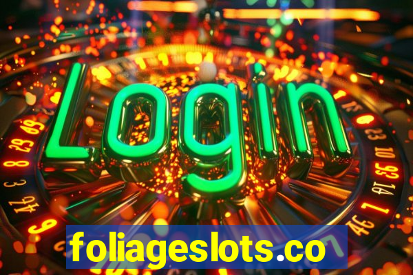 foliageslots.com