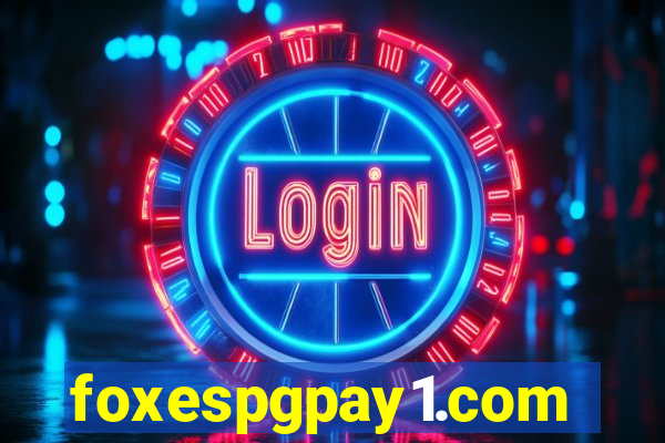 foxespgpay1.com