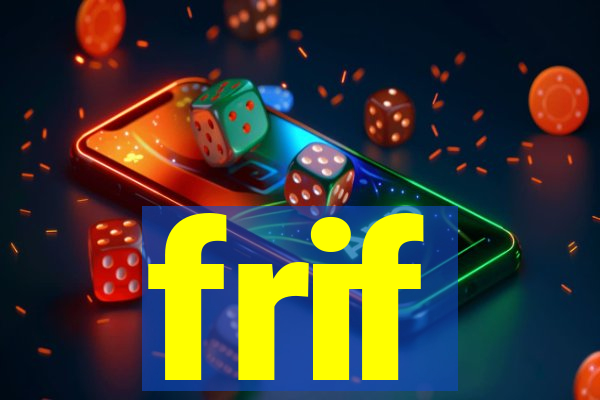 frif
