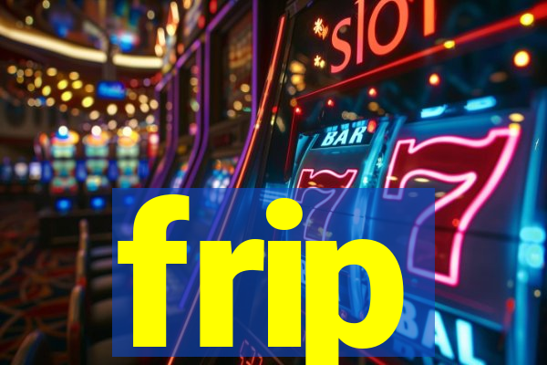frip