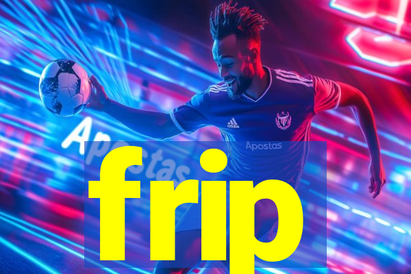 frip