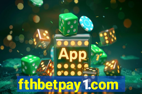 fthbetpay1.com