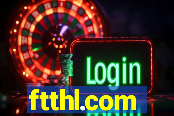 ftthl.com