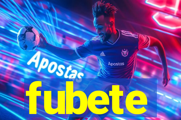 fubete