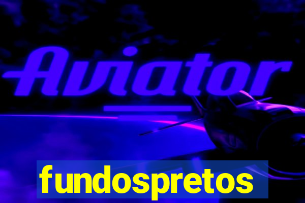 fundospretos