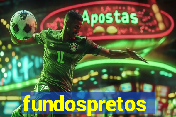 fundospretos