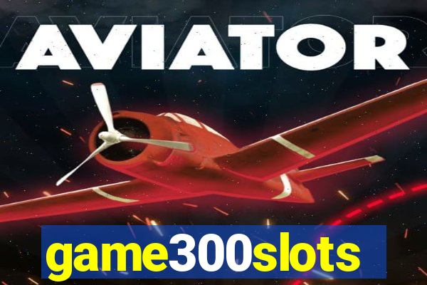 game300slots