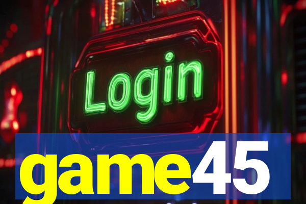 game45